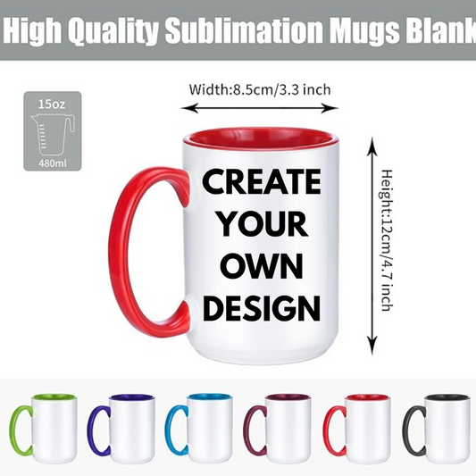 15 oz Sublimation Coffee Mug( CREATE YOUR OWN DESIGN)